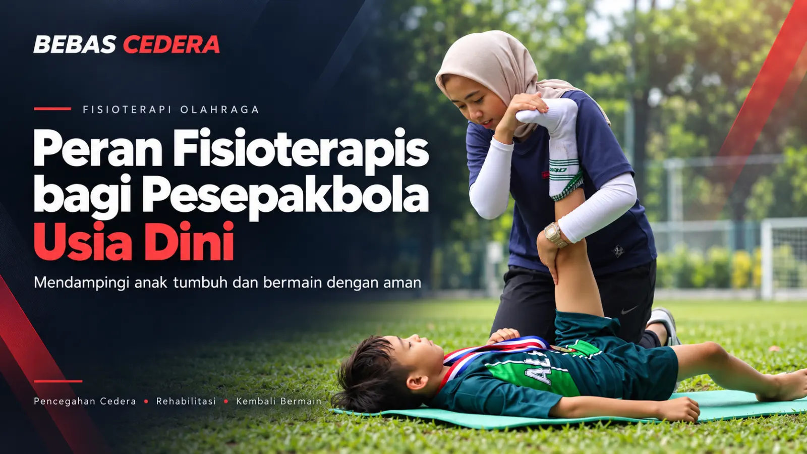 Peran Fisioterapis bagi Pesepakbola Usia Dini: Mendampingi Anak Tumbuh dan Bermain dengan Aman